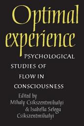 Icon image Optimal Experience: Psychological Studies of Flow in Consciousness