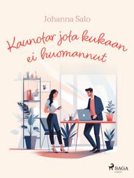 Icon image Kaunotar jota kukaan ei huomannut