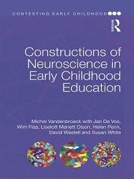 Icon image Constructions of Neuroscience in Early Childhood Education