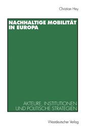 Icon image Nachhaltige Mobilität in Europa: Akteure, Institutionen und politische Strategien