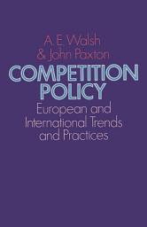 Icon image Competition Policy: European and International Trends and Practices