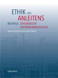 Icon image Ethik des Anleitens: Beispiele zeitgemäßer Unternehmenskultur