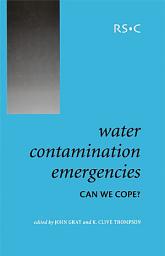 Icon image Water Contamination Emergencies: Can We Cope?