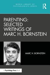 Icon image Parenting: Selected Writings of Marc H. Bornstein