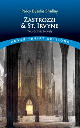 Icon image Zastrozzi and St. Irvyne: Two Gothic Novels