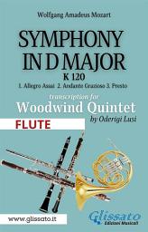 Icon image (Flute) Symphony K 120 - Woodwind Quintet: in D Major