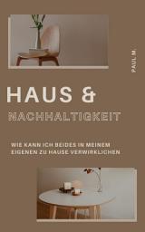 Icon image Haus & Nachhaltigkeit: Wie kann ich beides in meinem eigenen zu Hause verwirklichen