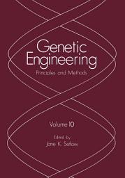 Icon image Genetic Engineering: Principles and Methods, Volume 10