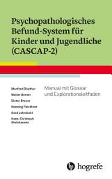 Icon image Psychopathologisches Befund-System für Kinder und Jugendliche (CASCAP-2): Manual mit Glossar und Explorationsleitfaden