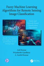 Icon image Fuzzy Machine Learning Algorithms for Remote Sensing Image Classification