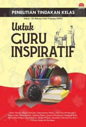 Icon image PENELITIAN TINDAKAN KELAS UNTUK GURU INSPIRATIF