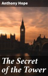 Icon image The Secret of the Tower: Intrigue and Secrets: A Victorian Mystery Novel