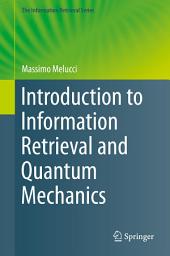 Icon image Introduction to Information Retrieval and Quantum Mechanics