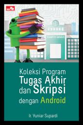 Icon image Koleksi Program Tugas Akhir dan Skripsi dengan Android