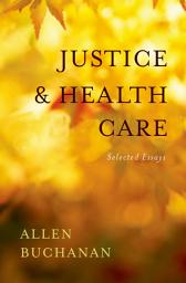 Icon image Justice and Health Care: Selected Essays