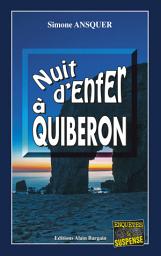 Icon image Nuit d'enfer à Quiberon: Un jeu mortel au cœur de la Bretagne