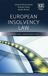 Icon image European Insolvency Law: Reform and Harmonization