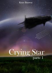 Icon image Crying Star, Parte 1: Parte 1