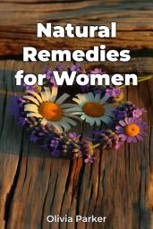 Icon image Natural Remedies for Women