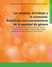 Icon image La mujer, el trabajo y la economía: Ventajas macroeconómicas de la igualdad de género