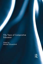 Icon image Fifty Years of Comparative Education