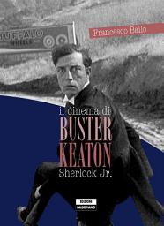 Icon image Il cinema di Buster Keaton: Sherlock Jr,