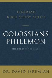 Icon image Colossians and Philemon: The Lordship of Jesus