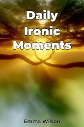 Icon image Daily Ironic Moments