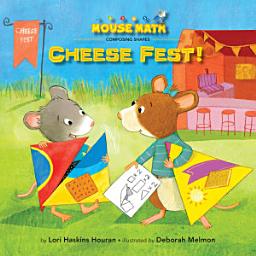 Icon image Cheese Fest!: Composing Shapes