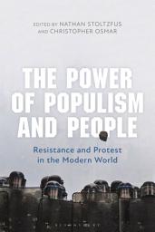 Icon image The Power of Populism and People: Resistance and Protest in the Modern World