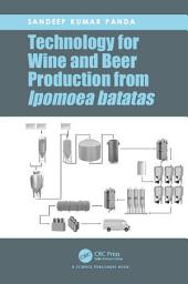 Icon image Technology for Wine and Beer Production from Ipomoea batatas