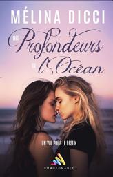 Icon image Des Profondeurs de l’Océan - Romance contemporaine: Roman lesbien, livre lesbien