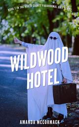 Icon image Wildwood Hotel: North County Paranormal Unit #7