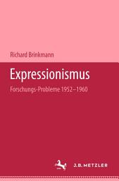 Icon image Expressionismus: Forschungs-Probleme 1952-1960