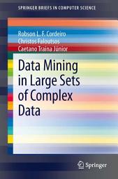 Icon image Data Mining in Large Sets of Complex Data