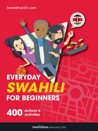 Icon image Learn Swahili: Everyday Swahili for Beginners: 400 Actions & Activities