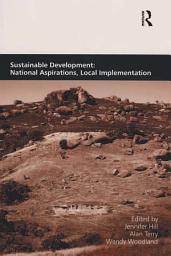 Icon image Sustainable Development: National Aspirations, Local Implementation