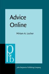 Icon image Advice Online: Advice-giving in an American Internet health column