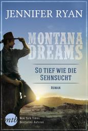 Icon image Montana Dreams - So tief wie die Sehnsucht