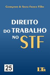 Icon image Direito do Trabalho no STF: Número 25