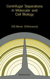 Icon image Centrifugal Separations in Molecular and Cell Biology