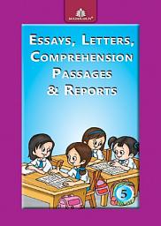 Icon image Essays, Letters, Comprehension Passages & Reports  5