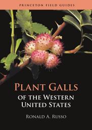 Icon image Plant Galls of the Western United States