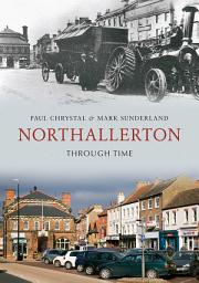 Icon image Northallerton Through Time