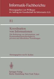 Icon image Koordination von Informationen: Die Bedeutung von Informations- und Kommunikationstechnoligien in privaten und öffentlichen Verwaltungen. IX. Verwaltungsseminar, Konstanz, 5.–7. Mai 1983