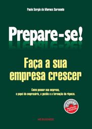 Icon image Prepare-se!: Faça a sua empresa crescer, Edição 2