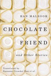 Icon image Chocolate Friend and Other Stories