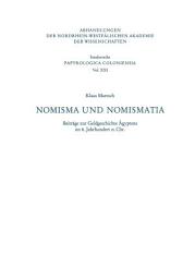 Icon image Nomisma und Nomismatia: Beiträge zur Geldgeschichte Ägyptens im 6. Jahrhundert n. Chr.