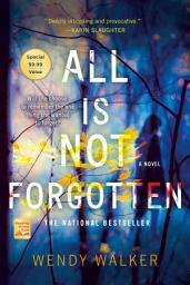 Icon image All Is Not Forgotten: A Novel