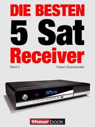 Icon image Die besten 5 Sat-Receiver (Band 2): 1hourbook